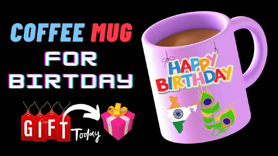 Coffee Mug Printing for Birthday Gift